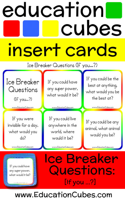 Ice Breaker Questions - If you...